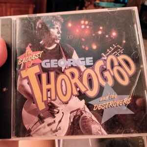 The Baddest of George Thorogood Music CD